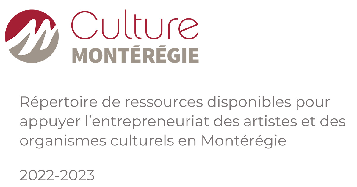 You are currently viewing Répertoire des ressources entrepreneuriales artistiques disponibles en Montérégie