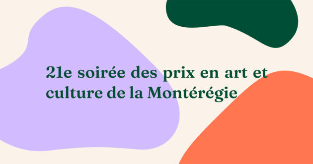 21e édition des prix en art et culture de la Montérégie : 7 prix ...